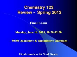 Chemistry 123 Review - Spring 2013