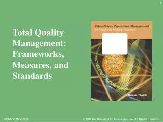 Total Quality Management: Frameworks, Measures, and Standards