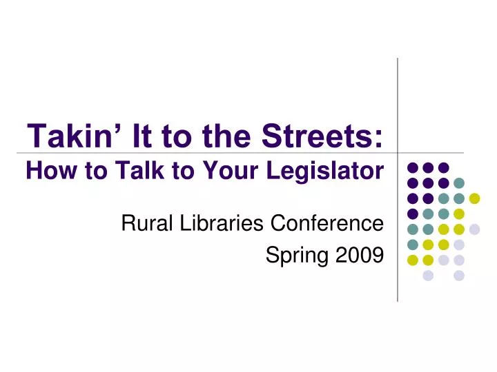 takin it to the streets how to talk to your legislator
