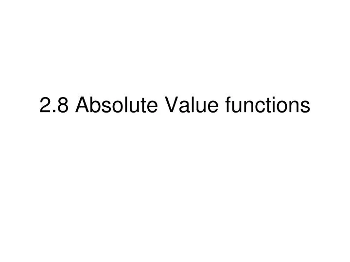 2 8 absolute value functions