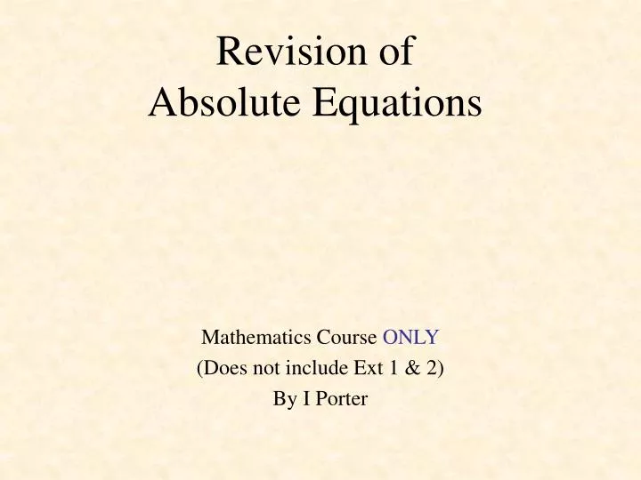 revision of absolute equations