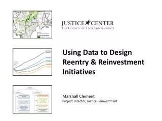 Using Data to Design Reentry &amp; Reinvestment Initiatives