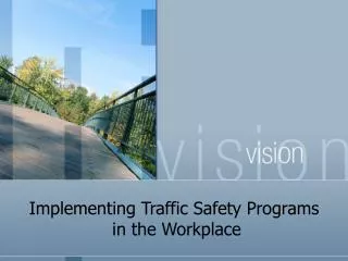 Implementing Traffic Safety Programs in the Workplace