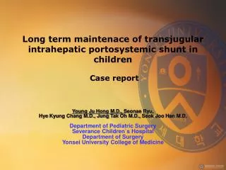 Long term maintenace of transjugular intrahepatic portosystemic shunt in children Case report