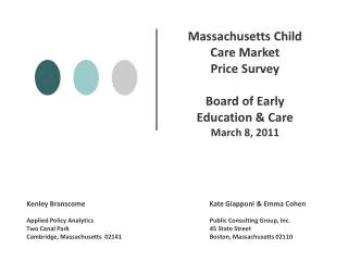 Massachusetts Child Care Market Price Survey Board of Early Education &amp; Care March 8, 2011