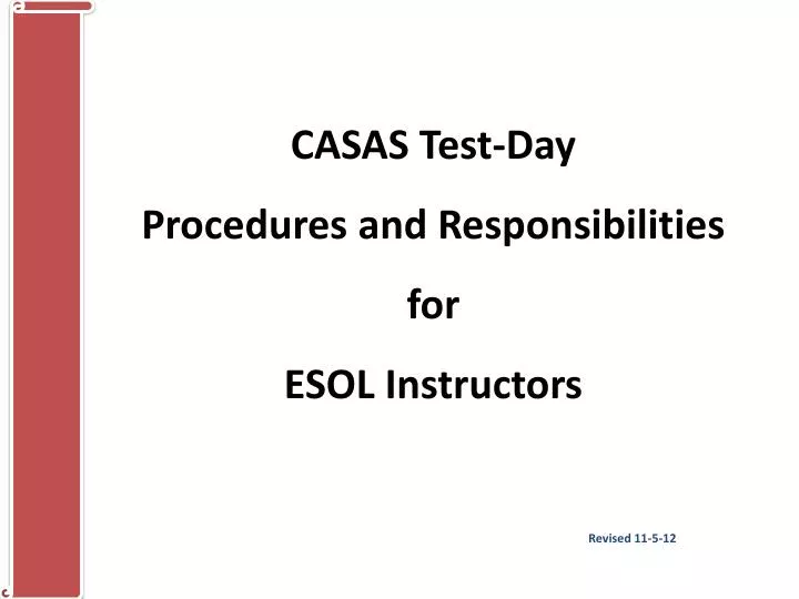 casas test day procedures and responsibilities for esol instructors