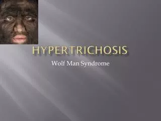 Hypertrichosis