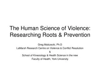 The Human Science of Violence: Researching Roots &amp; Prevention