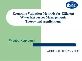 Economic Valuation Methods for Efficient Water Resources Management: Theory and Applications