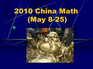 2010 China Math (May 8-25)