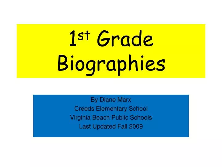 1 st grade biographies