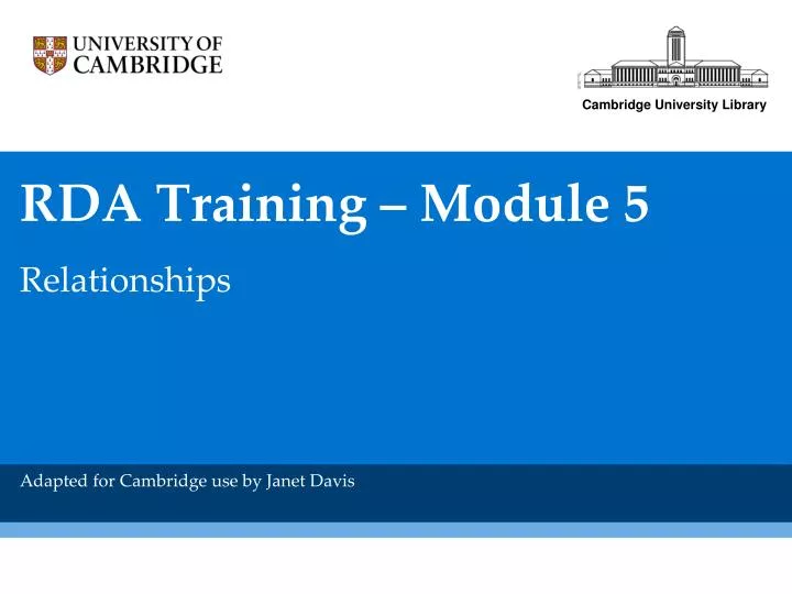 rda training module 5 relationships adapted for cambridge use by janet davis