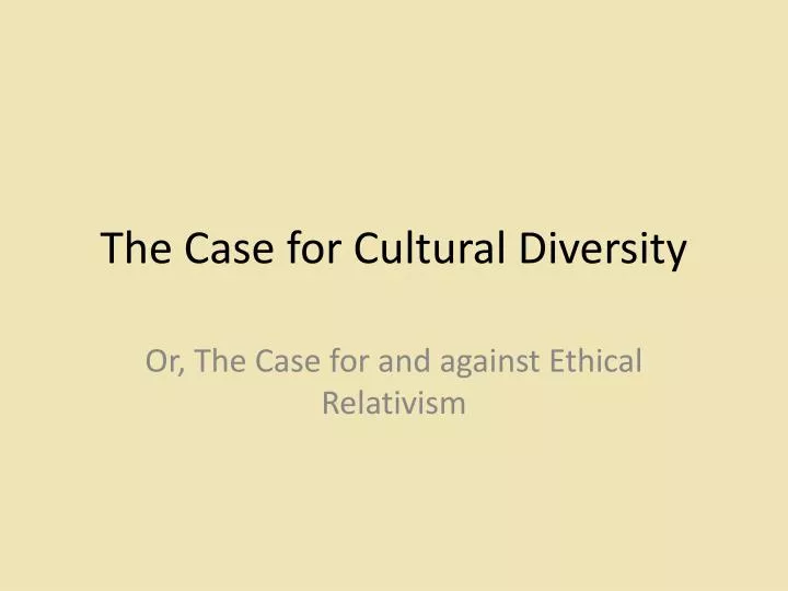 the case for cultural diversity