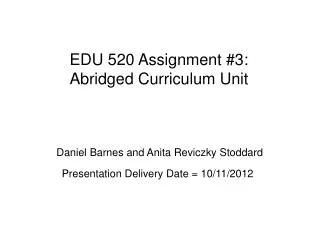 EDU 520 Assignment #3: Abridged Curriculum Unit