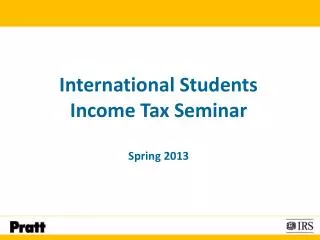International Students Income Tax Seminar Spring 2013