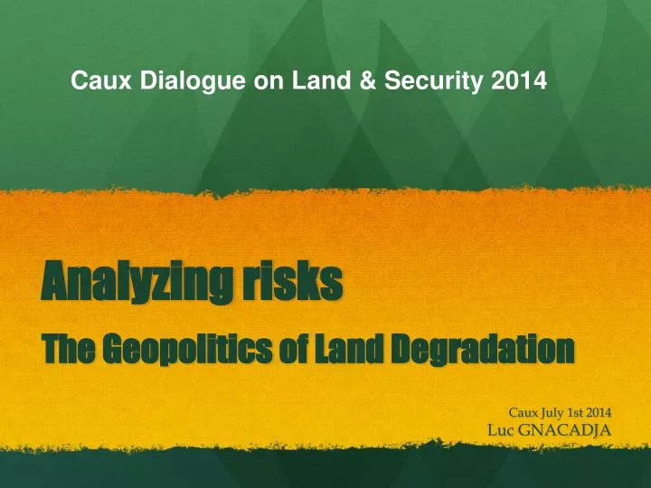 analyzing risks the geopolitics of land degradation