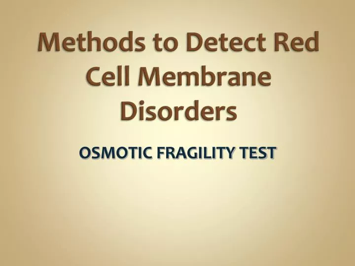 methods to detect red cell membrane disorders