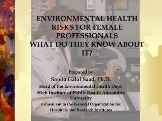 ENVIRONMENTAL HEALTH RISKS FOR FEMALE PROFESSIONALS WHAT DO THEY KNOW ABOUT IT?
