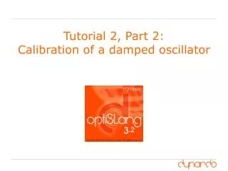 Tutorial 2, Part 2: Calibration of a damped oscillator