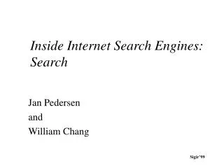 Inside Internet Search Engines: Search