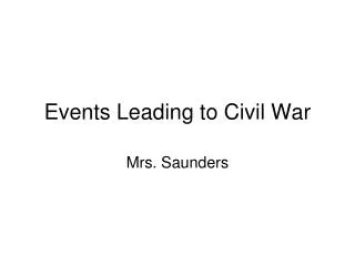 Events Leading to Civil War