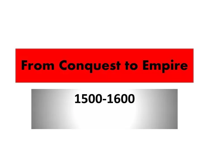 from conquest to empire
