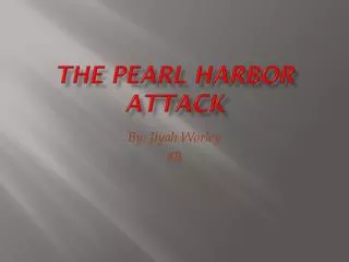 The Pearl Harbor Attack