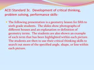 ACEI Standard 3c. Development of critical thinking, problem solving, performance skills-
