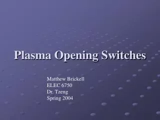 Plasma Opening Switches