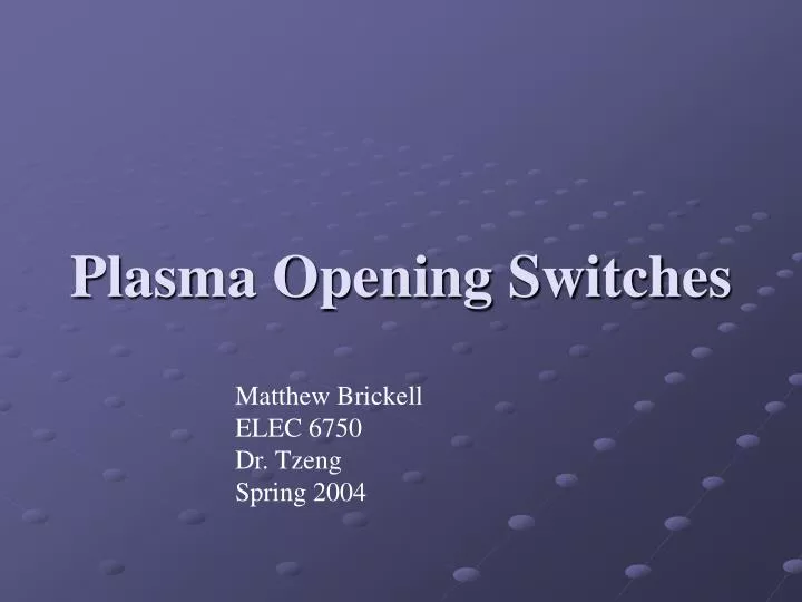 plasma opening switches