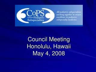 Council Meeting Honolulu, Hawaii May 4, 2008