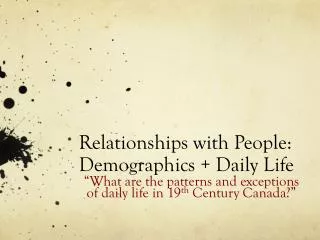 Relationships with People: Demographics + Daily Life