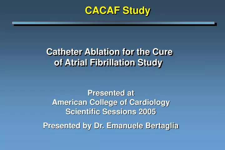 catheter ablation for the cure of atrial fibrillation study