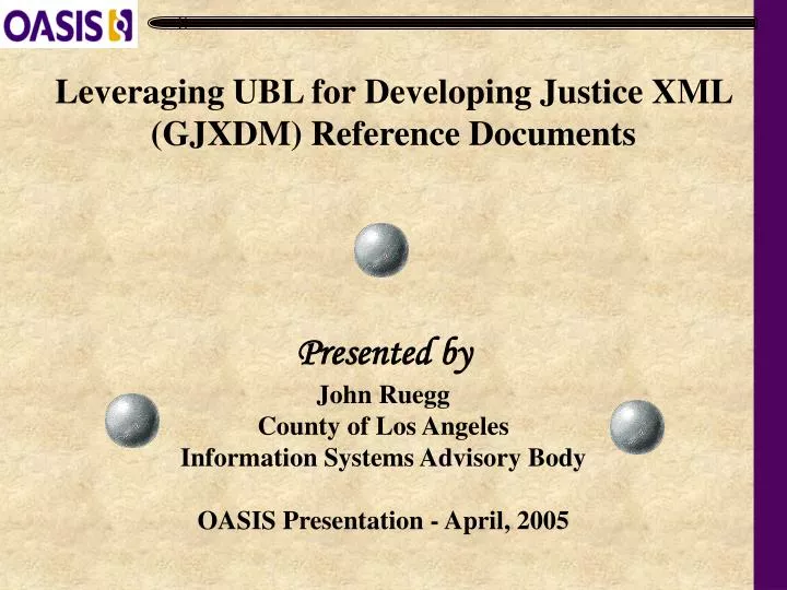 leveraging ubl for developing justice xml gjxdm reference documents