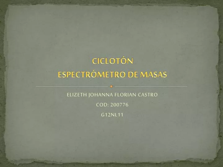 ciclot n espectr metro de masas