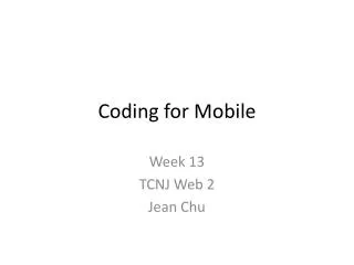 Coding for Mobile