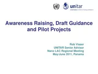 Awareness Raising, Draft Guidance and Pilot Projects