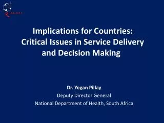 Implications for Countries: Critical Issues in Service Delivery and Decision Making