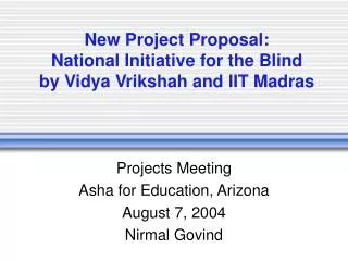 New Project Proposal: National Initiative for the Blind by Vidya Vrikshah and IIT Madras