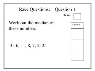 Race Questions: Question 1