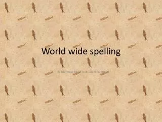 World wide spelling