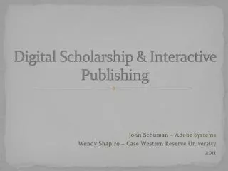 Digital Scholarship &amp; Interactive Publishing