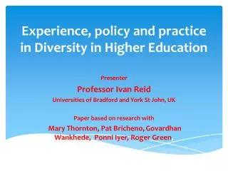 Experience, policy and practice in Diversity in Higher Education