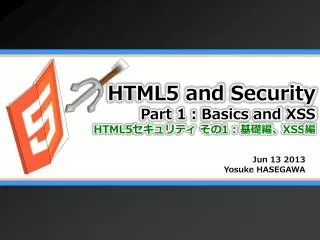 html5 and security part 1 basics and xss html5 1 xss