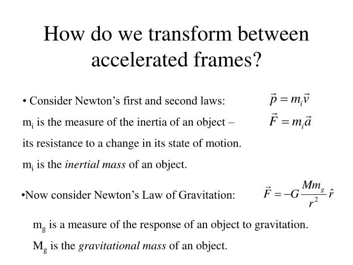 how do we transform between accelerated frames