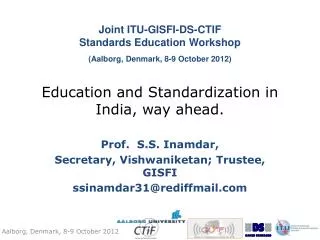 Education and Standardization in India, way ahead.
