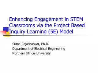 Enhancing Engagement in STEM Classrooms via the Project Based Inquiry Learning (5E) Model