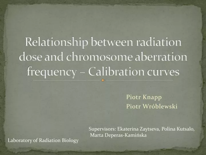 relationship between radiation dose and chromosome aberration frequency calibration curves