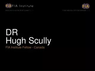 DR Hugh Scully FIA Institute Fellow - Canada