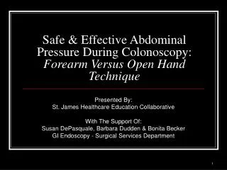 Safe &amp; Effective Abdominal Pressure During Colonoscopy: Forearm Versus Open Hand Technique